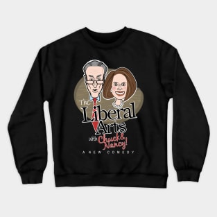 The Liberal Arts, A New Comedy Crewneck Sweatshirt